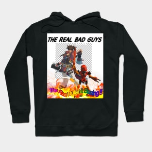 The real bad guys Hoodie